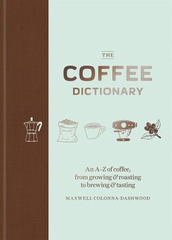 The Coffee Dictionary - Colonna-Dashwood, Maxwell