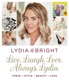 Live, Laugh, Love, Always, Lydia - Bright, Lydia