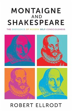 Montaigne and Shakespeare - Ellrodt, Robert