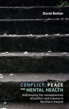 Conflict, peace and mental health - Bolton, David