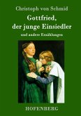 Gottfried, der junge Einsiedler Gottfried, der junge Einsiedler