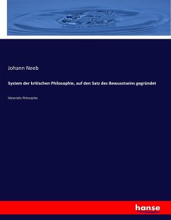 System der kritischen Philosophie, auf den Satz des Bewusstseins gegründet - Neeb, Johann