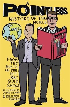 A Pointless History of the World - Osman, Richard; Armstrong, Alexander