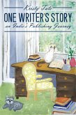 One Writer's Story: an Indie's Publishing Journey (Blog Books) (eBook, ePUB)