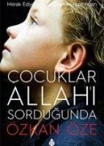 Cocuklar Allahi Sordugunda