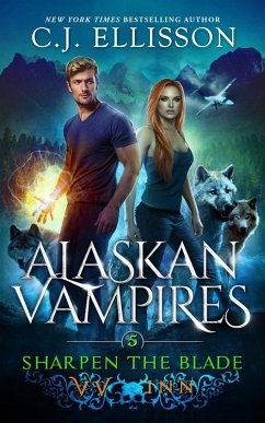 Sharpen the Blade (Alaskan Vampires, #5) (eBook, ePUB) - Ellisson, C. J.