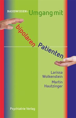 Umgang mit bipolaren Patienten (eBook, PDF) - Wolkenstein, Larissa; Hautzinger, Martin