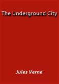 The underground city (eBook, ePUB)