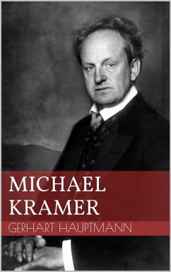 Michael Kramer (eBook, ePUB) - Hauptmann, Gerhart