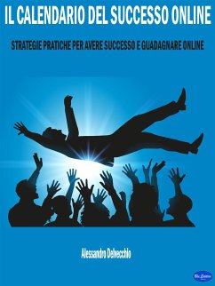 Il Calendario del Successo Online (eBook, ePUB) - Delvecchio, Alessandro