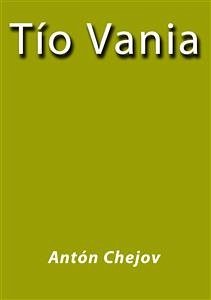 Tio Vania (eBook, ePUB) - Chéjov, Antón