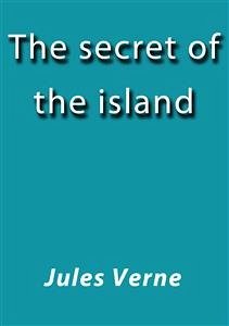The secret of the island (eBook, ePUB) - VERNE, Jules; VERNE, Jules; VERNE, Jules; VERNE, Jules; VERNE, Jules; Verne, Jules; Verne, Jules; Verne, Jules; Verne, Jules; Verne, Jules; Verne, Jules