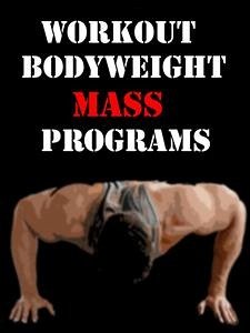 Workout Bodyweight Mass Programs (eBook, ePUB) - Trainer, Muscle