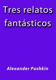 Tres relatos fantasticos (eBook, ePUB)