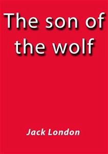 The son of the wolf (eBook, ePUB) - London, Jack