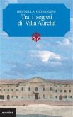 Tra i segreti di Villa Aurelia (eBook, ePUB)