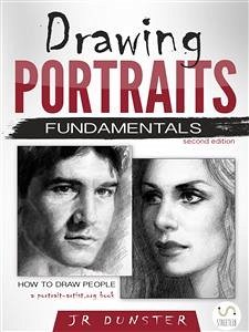 Drawing Portraits Fundamentals: A Portrait-Artist.org Book (How to Draw People) (eBook, ePUB) - R Dunster, J