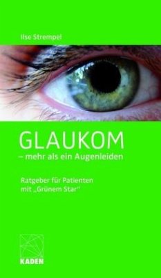 Glaukom - mehr als ein Augenleiden - Strempel, Ilse