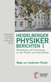 Heidelberger Physiker berichten / Wege zur modernen Physik