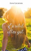 Es wird alles gut (eBook, ePUB)