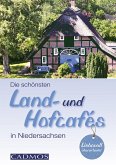 Die schönsten Land- und Hofcafés in Niedersachsen (eBook, ePUB)