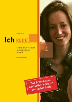 Ich REDE. Kommunikationsfallen und wie man sie umgeht (eBook, ePUB) - García, Isabel