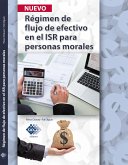 Régimen de flujo de efectivo en el ISR para personas morales 2017 (eBook, ePUB)