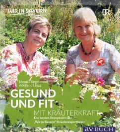 Gesund und fit mit Kräuterkraft (eBook, ePUB) - Engelmann, Monika; Lingg, Adelheid