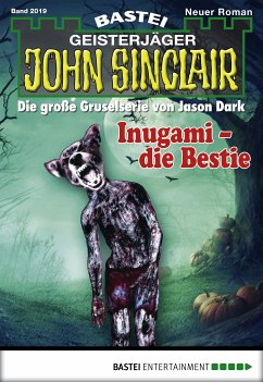 Inugami - die Bestie / John Sinclair Bd.2019 (eBook, ePUB) - Hill, Ian Rolf