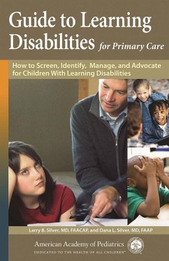 Guide to Learning Disabilities for Primary Care (eBook, PDF) - Silver, Larry B.