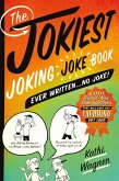 The Jokiest Joking Joke Book Ever Written . . . No Joke! (eBook, ePUB)