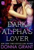 Dark Alpha's Lover (eBook, ePUB) Dark Alpha's Lover (eBook, ePUB)