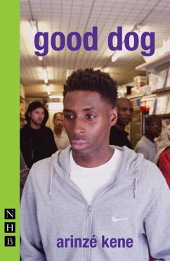 good dog (NHB Modern Plays) (eBook, ePUB) - Kene, Arinzé