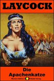 Die Apachenkatze / Laycock Western Bd.207 (eBook, ePUB)