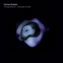 Things Buried+Stranger Inside - Barbieri,Richard