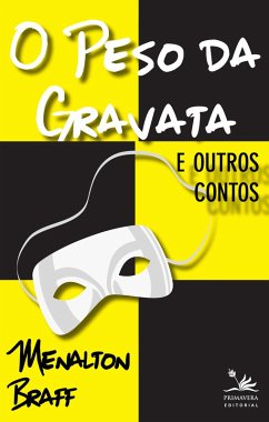 O peso da gravata (eBook, ePUB) - Braff, Menalton