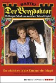 Da schlich er in die Kammer der Magd / Der Bergdoktor Bd.1858 (eBook, ePUB)