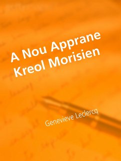 A Nou Apprane Kreol Morisien (eBook, ePUB) - Leclercq, Genevieve
