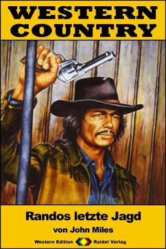 WESTERN COUNTRY 210: Randos letzte Jagd (eBook, ePUB) - Miles, John