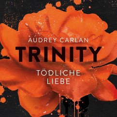Tödliche Liebe / Trinity Bd.3 (MP3-Download) - Carlan, Audrey