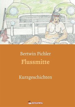 Flussmitte (eBook, ePUB) - Pichler, Bertwin