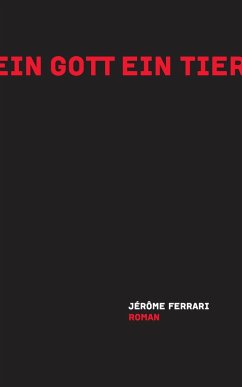 Ein Gott ein Tier (eBook, ePUB) - Ferrari, Jérôme
