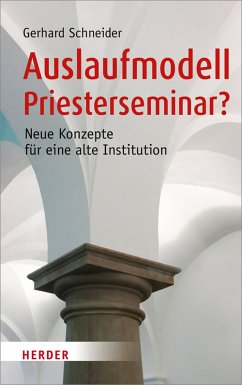 Auslaufmodell Priesterseminar? (eBook, PDF) - Schneider, Gerhard