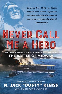 Never Call Me a Hero (eBook, ePUB) - Kleiss, N. Jack; Orr, Timothy; Orr, Laura