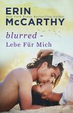 Lebe Für Mich / Blurred Bd.2 (eBook, ePUB)