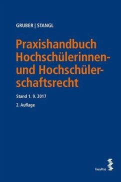 Praxishandbuch Hochschülerinnen- und Hochschülerschaftsrecht - Gruber, Michael;Stangl, Siegfried