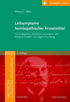 Meister der klassischen Homöopathie. Leitsymptome homöopathischer Arzneimittel - Allen, Henry C.