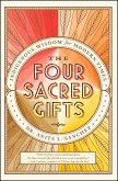 The Four Sacred Gifts (eBook, ePUB)