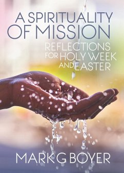 A Spirituality of Mission (eBook, ePUB) - Boyer, Mark G.