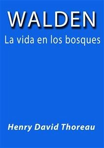 Walden la vida en los bosques (eBook, ePUB) - David Thoreau, Henry; David Thoreau, Henry